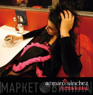 Amparo Sánchez - Tucson-Habana