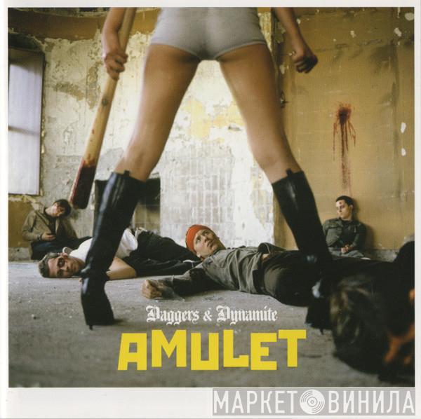 Amulet - Daggers & Dynamite