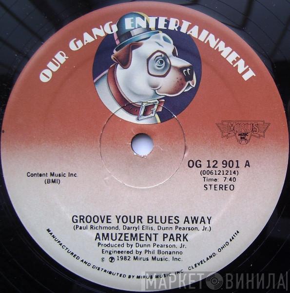  Amuzement Park  - Groove Your Blues Away