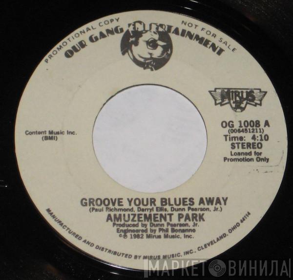 Amuzement Park - Groove Your Blues Away