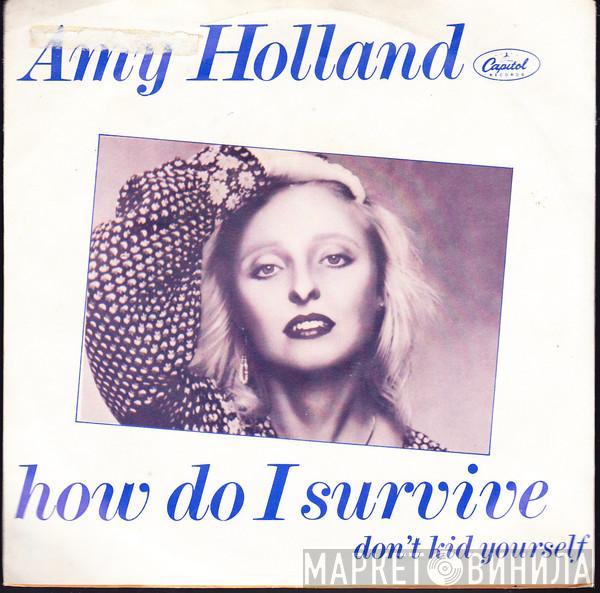 Amy Holland - How Do I Survive