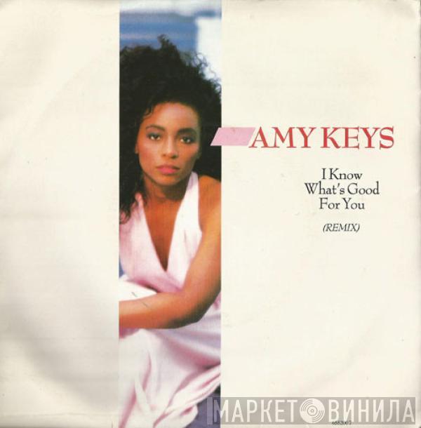 Amy Keys - I Know What's Good For You (Remix)