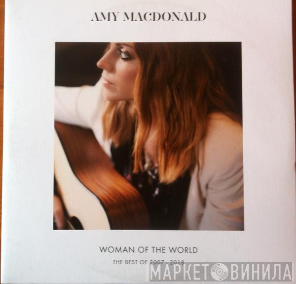 Amy MacDonald - Woman Of The World: The Best Of 2007 - 2018
