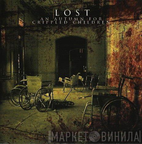 An Autumn For Crippled Children - Lost