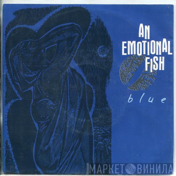 An Emotional Fish - Blue