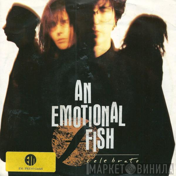 An Emotional Fish - Celebrate