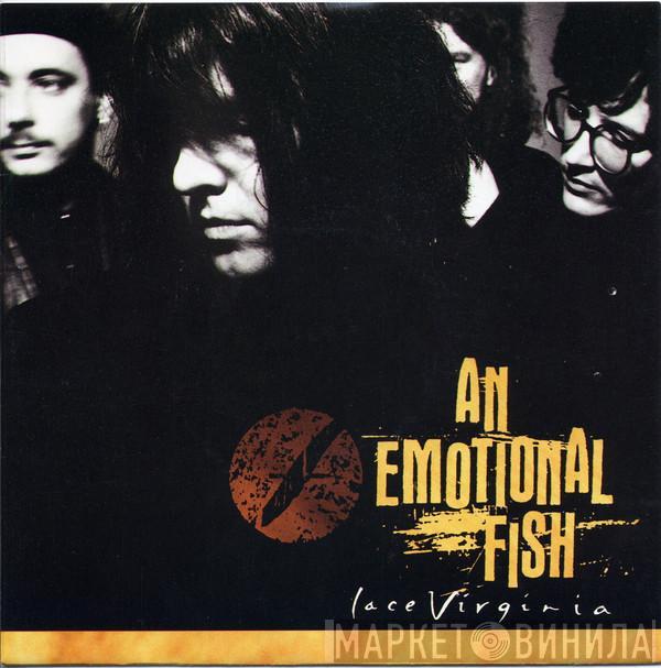 An Emotional Fish - Lace Virginia