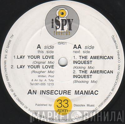 An Insecure Maniac - Lay Your Love