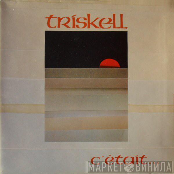 An Triskell - C'était...