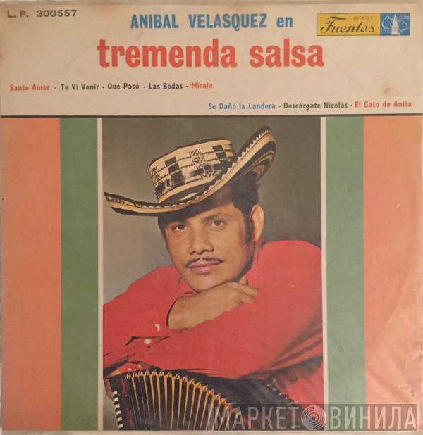  Aníbal Velásquez Y Su Conjunto  - Anibal Velasquez En Tremenda Salsa