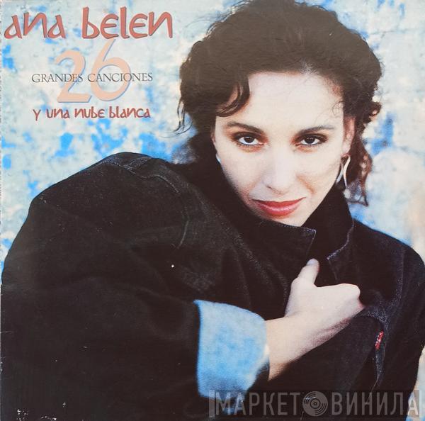 Ana Belén - 26 Grandes Canciones Y Una Nube Blanca