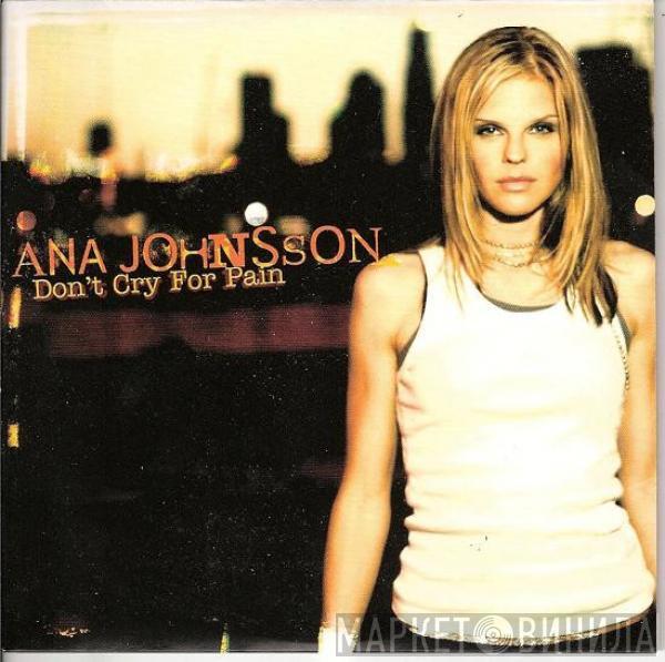 Ana Johnsson - Don't Cry For Pain