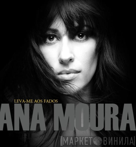 Ana Moura - Leva-me Aos Fados