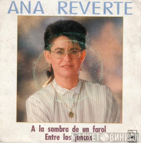 Ana Reverte - A La Sombra De Un Farol / Entre Los Juncos