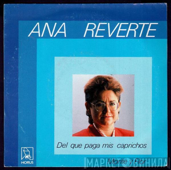 Ana Reverte - Del Que Paga Mis Caprichos