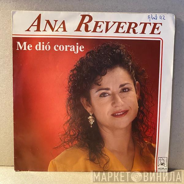 Ana Reverte - Me Dio Coraje