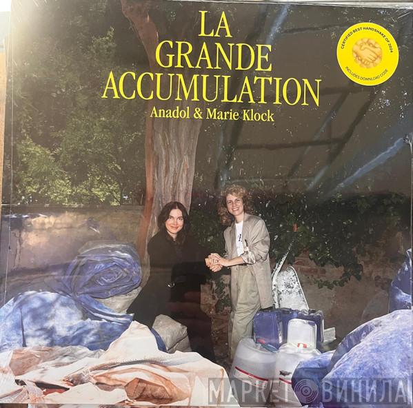 Anadol, Marie Klock - La Grande Accumulation