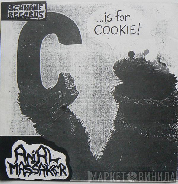 Anal Massaker, Barcass - C ...Is For Cookie! / Barcass