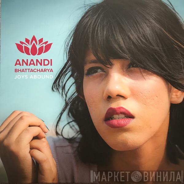 Anandi Bhattacharya - Joys Abound