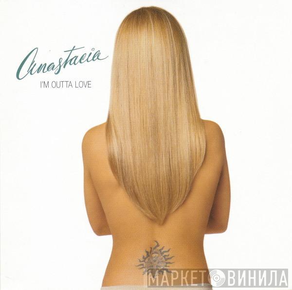  Anastacia  - I'm Outta Love