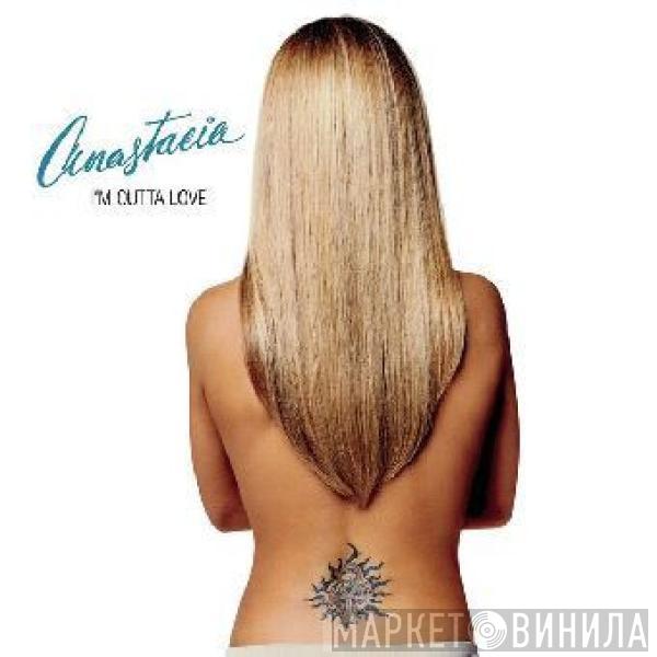 Anastacia - I'm Outta Love