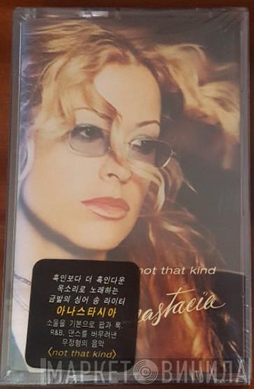  Anastacia  - Not That Kind