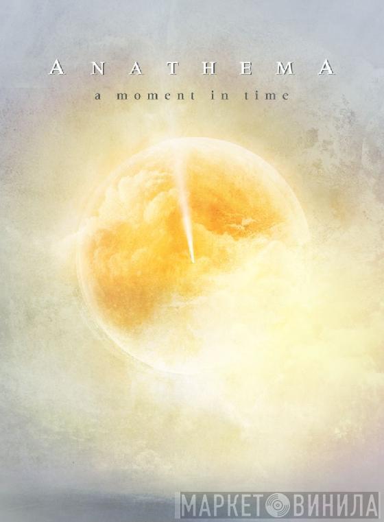  Anathema  - A Moment In Time