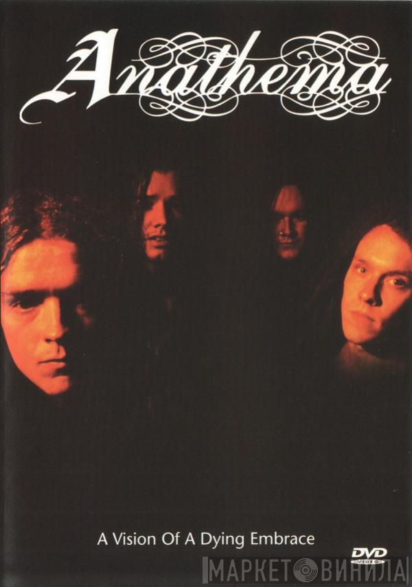 Anathema - A Vision Of A Dying Embrace