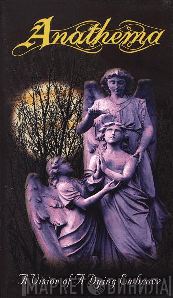 Anathema  - A Vision Of A Dying Embrace