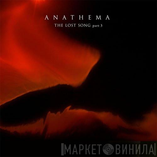 Anathema  - The Lost Song Part 3