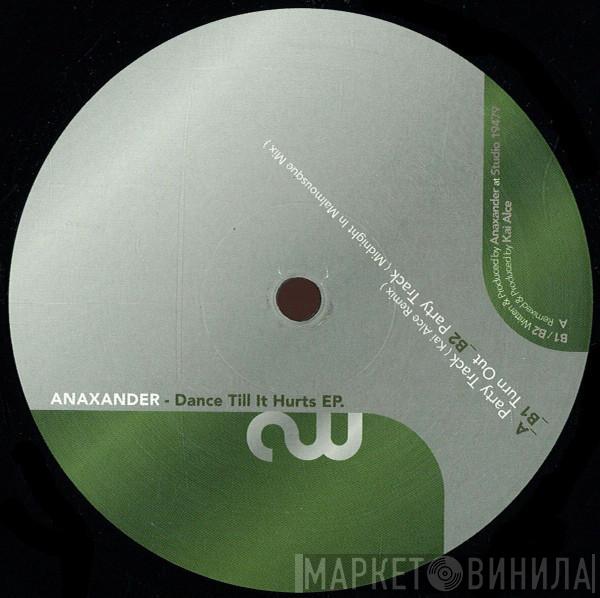 Anaxander - Dance Till It Hurts