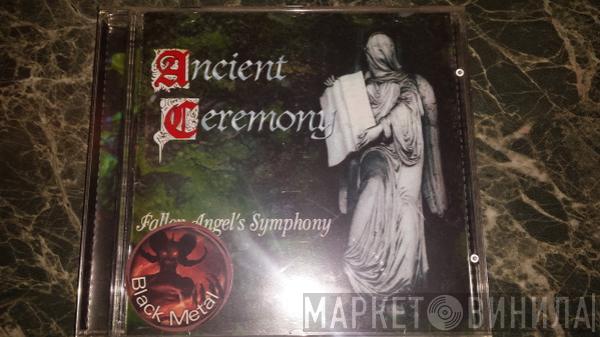Ancient Ceremony - Fallen Angel's Symphony