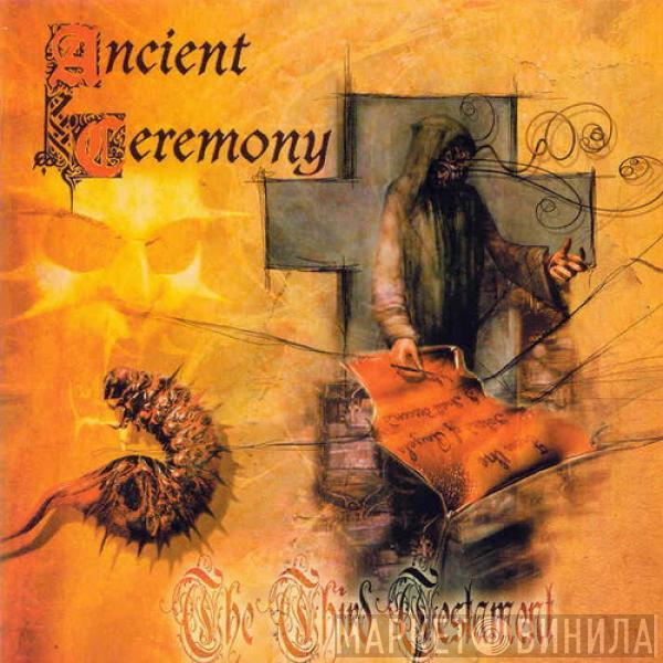 Ancient Ceremony - The Third Testament