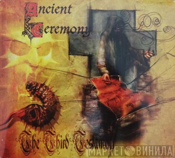 Ancient Ceremony - The Third Testament