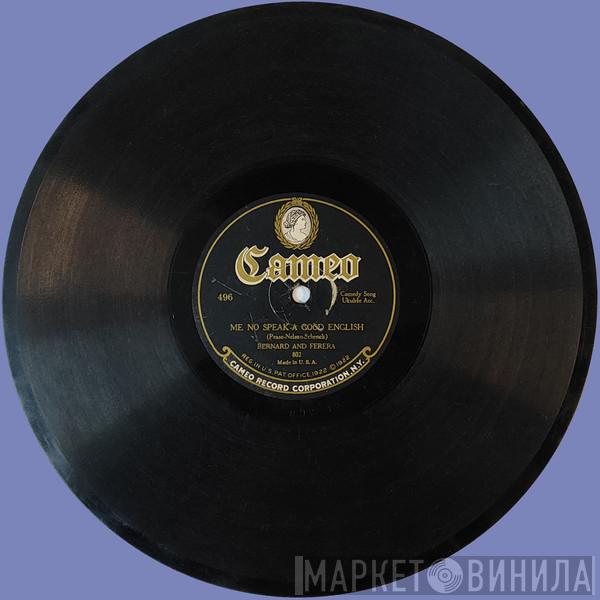 And Al Bernard / Frank Ferera  Al Bernard  - Me No Speak-A Good English / You Better Get Rid Of That Cat