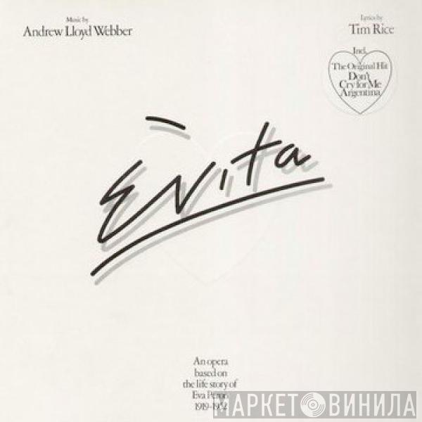 And Andrew Lloyd Webber  Tim Rice  - Evita