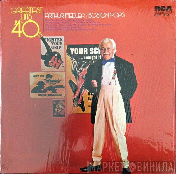 And Arthur Fiedler  The Boston Pops Orchestra  - Greatest Hits Of The '40s