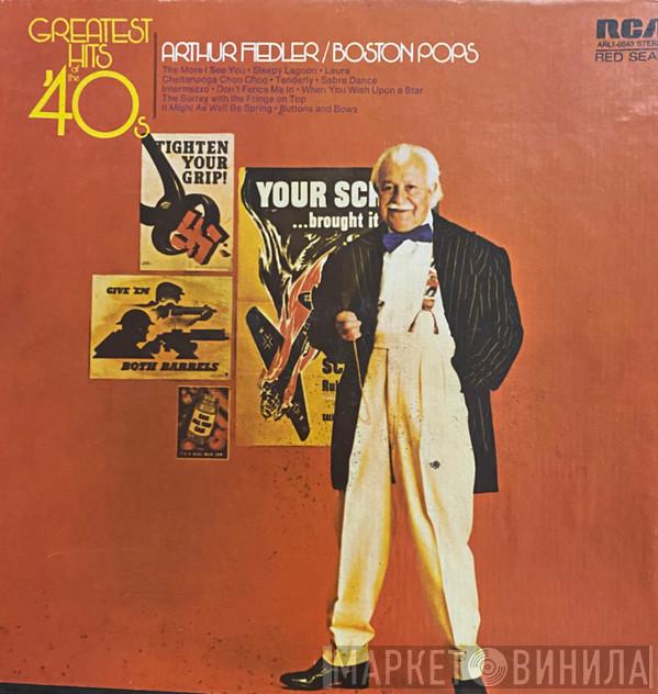 And Arthur Fiedler  The Boston Pops Orchestra  - Greatest Hits Of The '40s