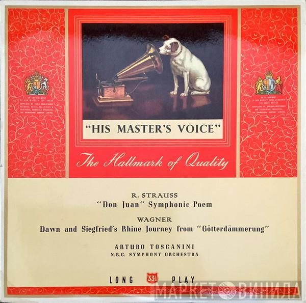 And Arturo Toscanini / NBC Symphony Orchestra • Richard Strauss  Richard Wagner  - Don Juan • Die Götterdämmerung: Siegfried's Rhine Journey