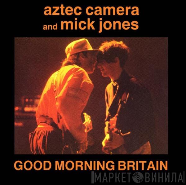And Aztec Camera  Mick Jones  - Good Morning Britain