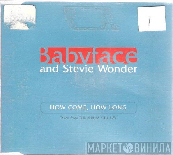 And Babyface  Stevie Wonder  - How Come, How Long