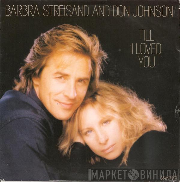 And Barbra Streisand  Don Johnson  - Till I Loved You