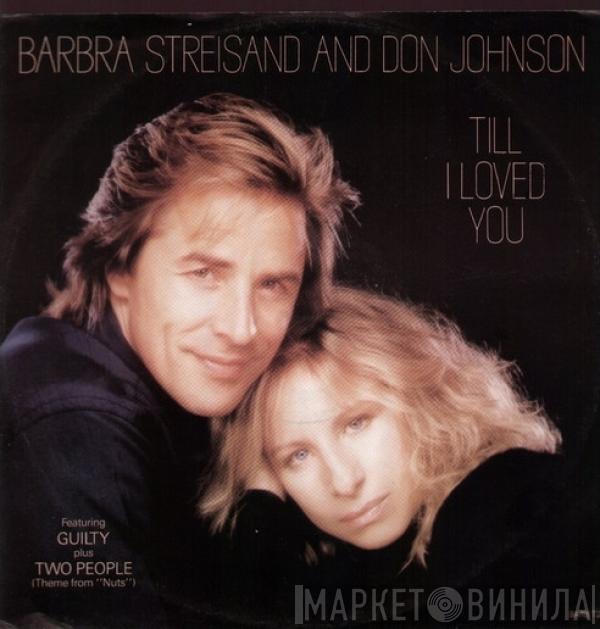 And Barbra Streisand  Don Johnson  - Till I Loved You