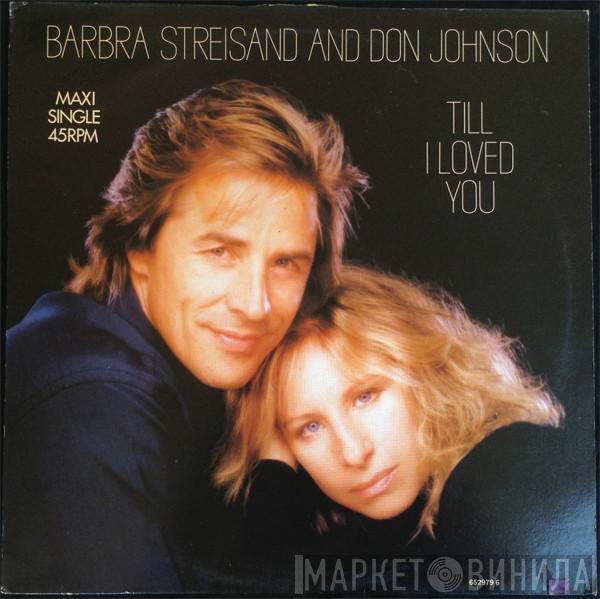 And Barbra Streisand  Don Johnson  - Till I Loved You