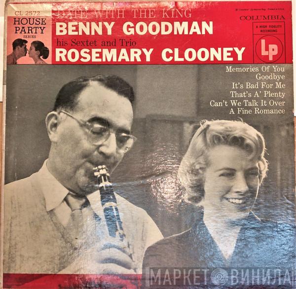 And Benny Goodman Sextet And Benny Goodman Trio  Rosemary Clooney  - Date With The King