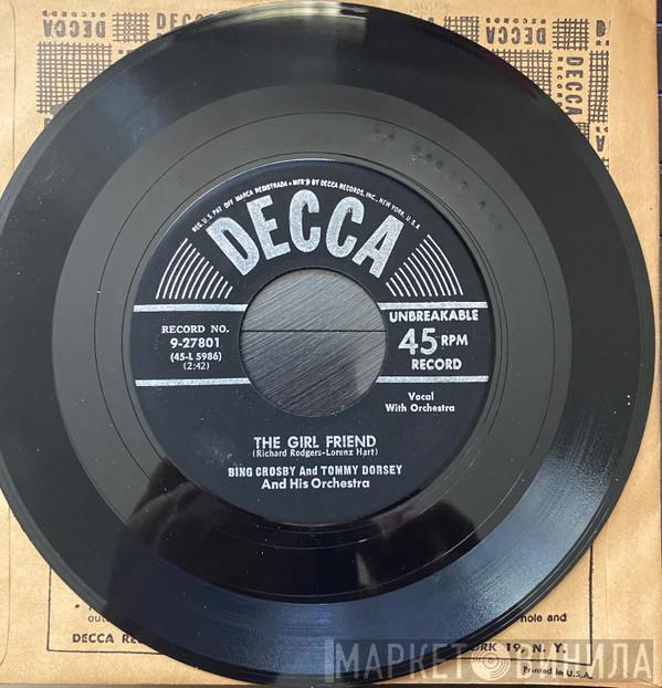 And Bing Crosby  Tommy Dorsey And His Orchestra  - The Girl Frend / Without  Word Of Warning