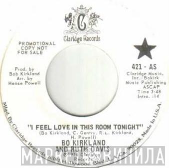 And Bo Kirkland  Ruth Davis  - I Feel Love In This Room Tonight