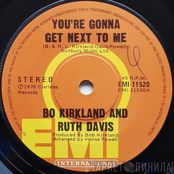 And Bo Kirkland  Ruth Davis  - You're Gonna Get Next To Me