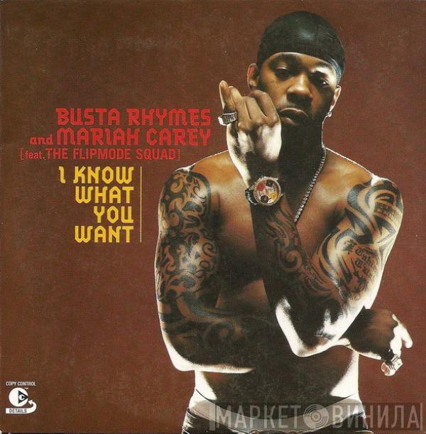 And Busta Rhymes feat. Mariah Carey  Flipmode Squad  - I Know What You Want