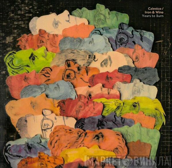 And Calexico  Iron And Wine  - Years To Burn